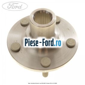 Butuc roata fata Ford Grand C-Max 2016-2020 1.5 EcoBoost 150 cai #07F02A7E51